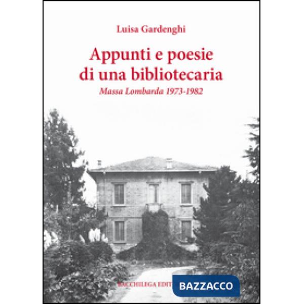 Appunti e poesie di una bibliotecaria. Massa Lombarda 1973-1982