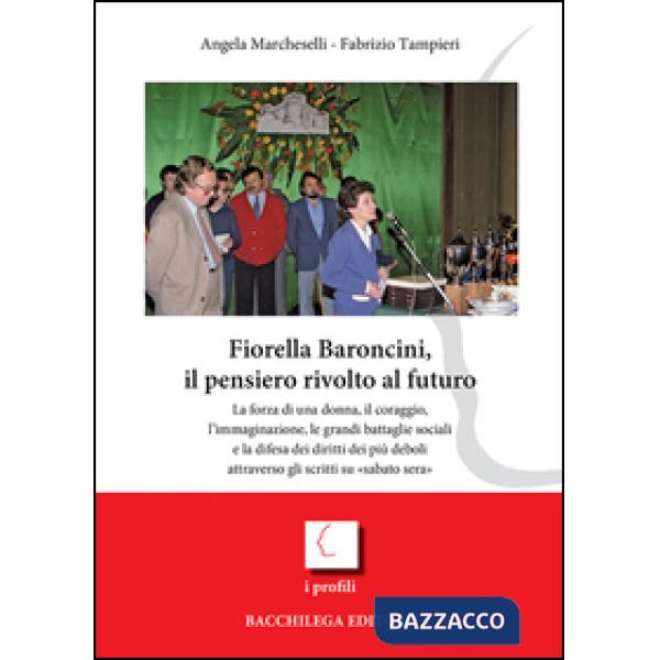 Fiorella Baroncini, il pensiero rivolto al futuro