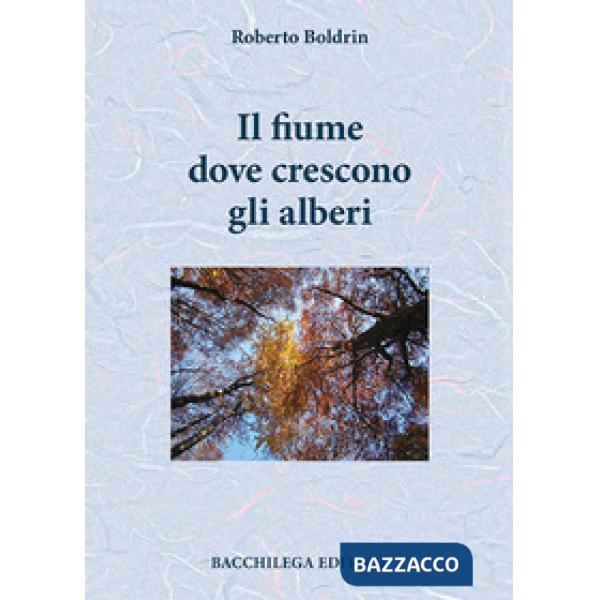 Fiume dove crescono gli alberi (Il)