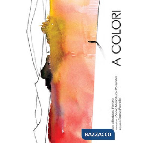 A colori. Ediz. illustrata