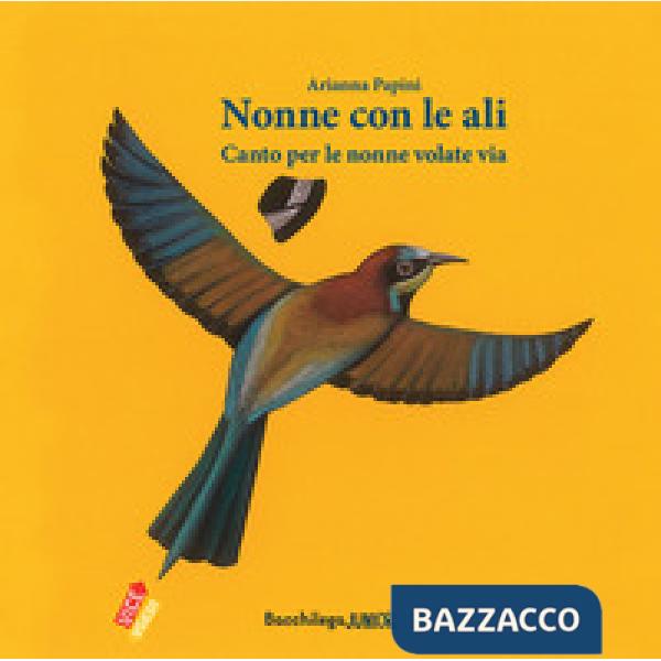 Nonne con le ali. Canto per le nonne volate via