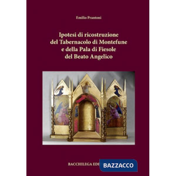 Ipotesi di ricostruzione del tabernacolo di Montefune e della Pala di Fiesole del Beato Angelico