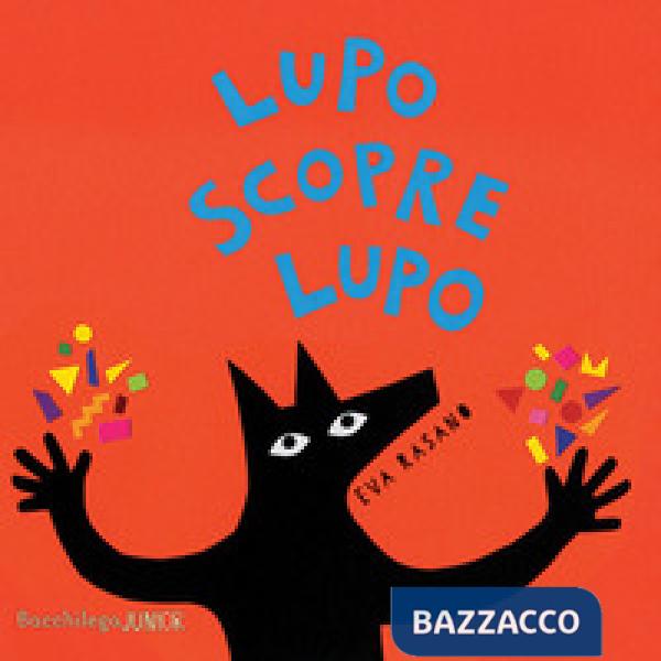Lupo scopre Lupo. Ediz. illustrata