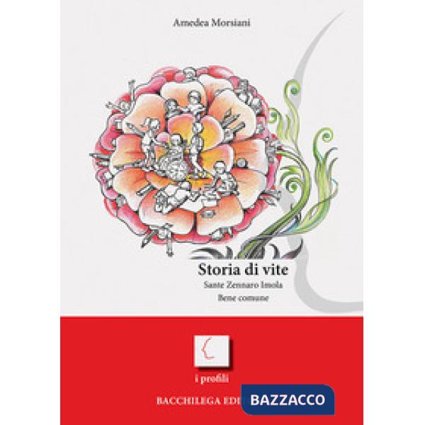 Storia di vite. Sante Zennaro Imola, Bene comune