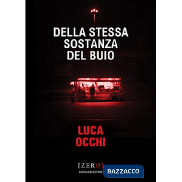Della stessa sostanza del buio