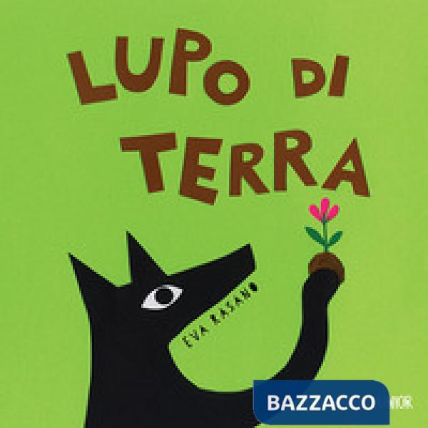 Lupo di terra. Ediz. a colori