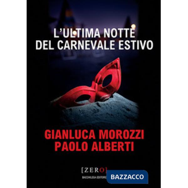 Ultima notte del Carnevale estivo (L')