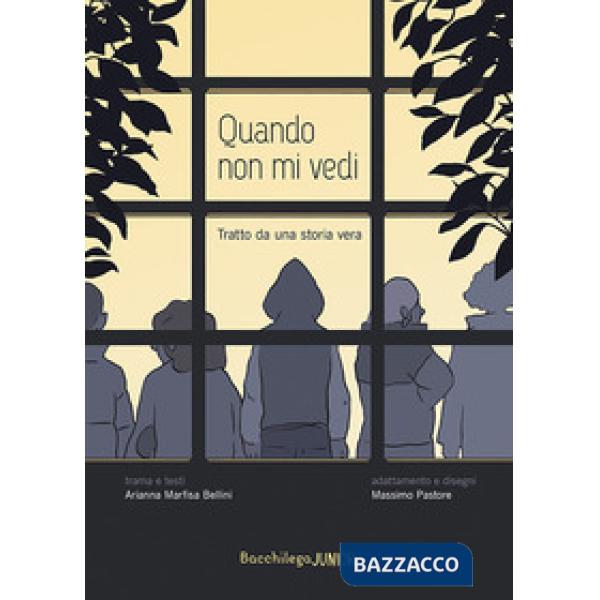 Quando non mi vedi. Tratto da una storia vera