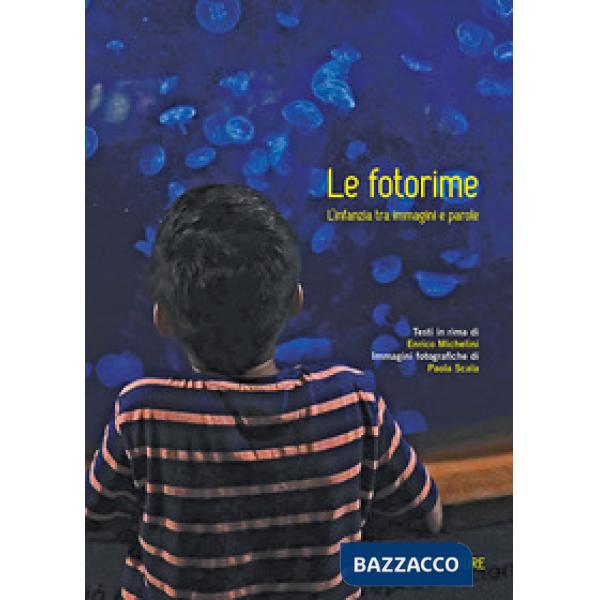 Fotorime. L'infanzia tra immagini e parole (Le)