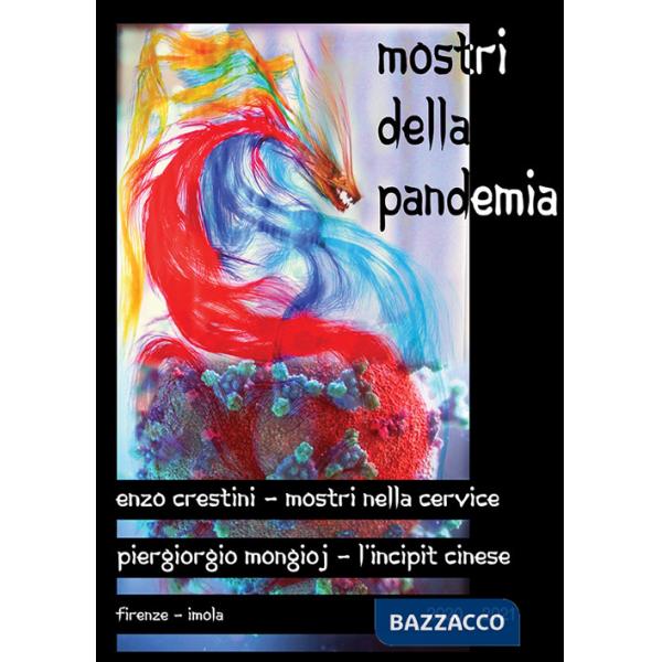 Mostri della pandemia: Mostri nella cervice-L'incipit cinese. Ediz. illustrata