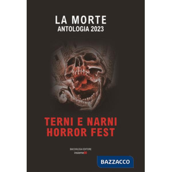 Morte. Antologia Terni Narni horror fest (La)