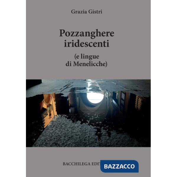 Pozzanghere iridescenti (e lingue di Menelicche)