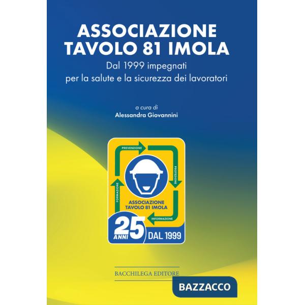 Associazione Tavolo 81. Dal 1999 impegnati per la salute e la sicurezza dei lavoratori