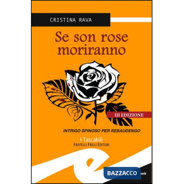 Se son rose moriranno. Intrigo spinoso per Rebaudengo
