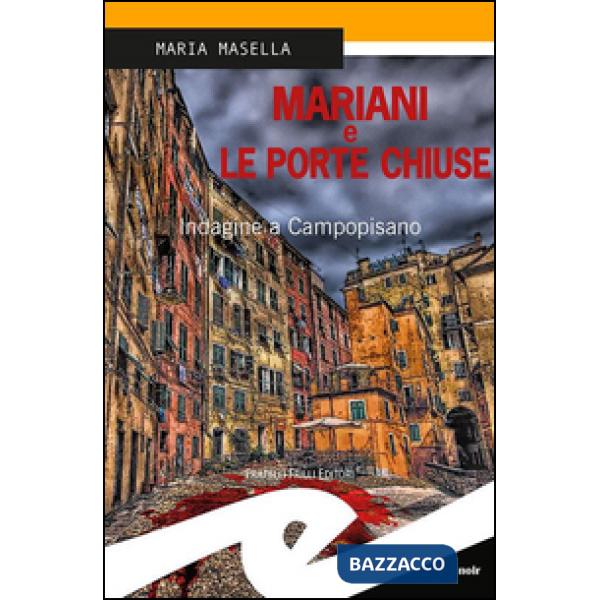 Mariani e le porte chiuse. Indagine a Campopisano