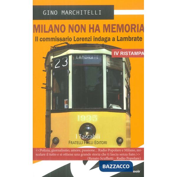 Milano non ha memoria. Il commissario Lorenzi indaga a Lambrate
