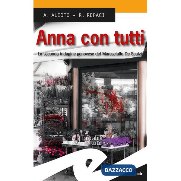 Anna con tutti. La seconda indagine genovese del Maresciallo De Scalzi