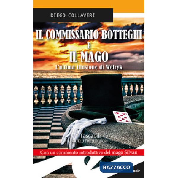 Commissario Botteghi e il Mago. L'ultima illusione di Wetryk (Il)