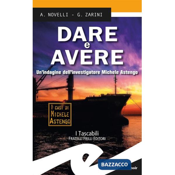Dare e avere. Un'indagine dell'investigatore Michele Astengo
