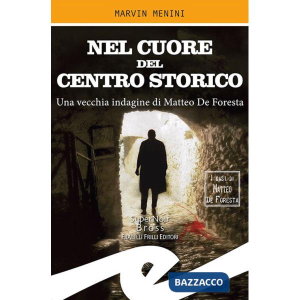 Nel cuore del centro storico. Una vecchia indagine di Matteo De Foresta