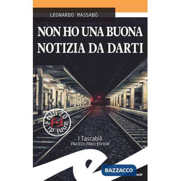 Non ho una buona notizia da darti