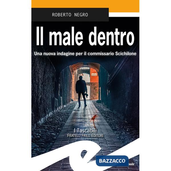 Male dentro. Una nuova indagine per il commissario Scichilone (Il)