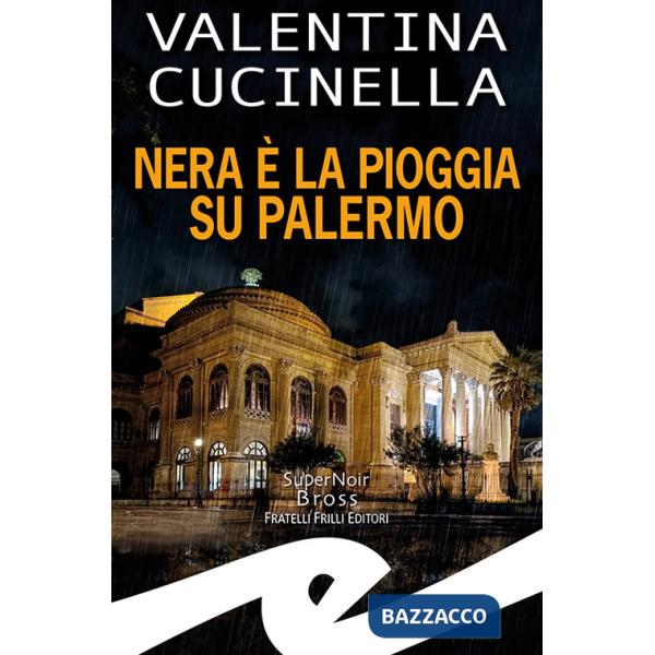 Nera è la pioggia su Palermo
