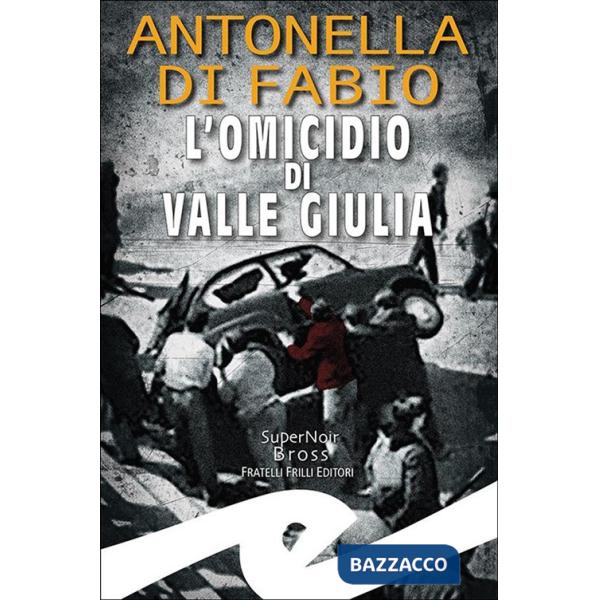 Omicidio di Valle Giulia (L')