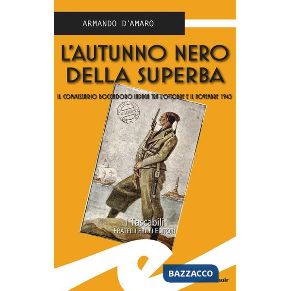Autunno nero della Superba. Il commissario Boccadoro indaga tra l'ottobre e il novembre 1943 (L')