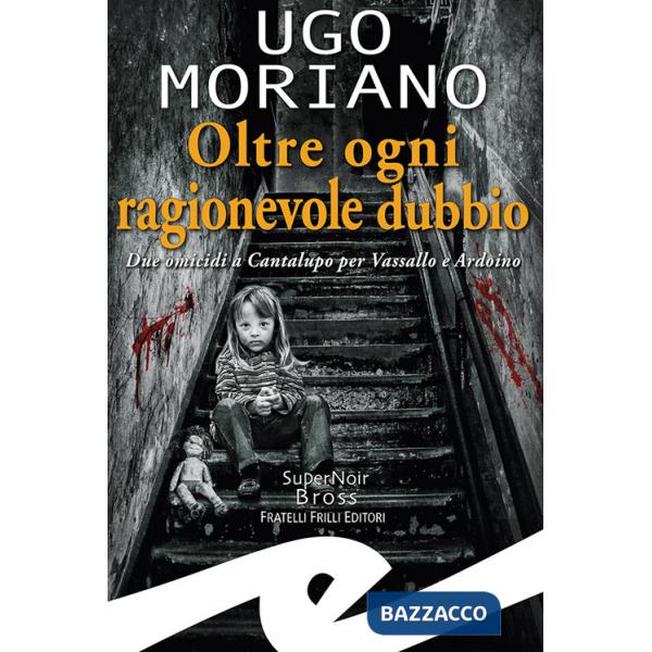 Oltre ogni ragionevole dubbio. Due omicidi a Cantalupo per Vassallo e Ardoino