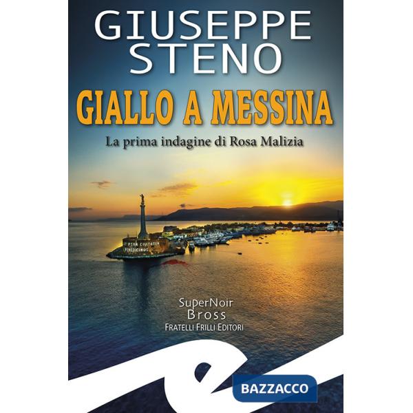 Giallo a Messina. La prima indagine di Rosa Malizia