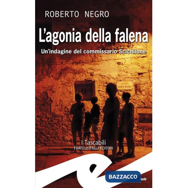 Agonia della falena. Un'indagine del commissario Scichilone (L')