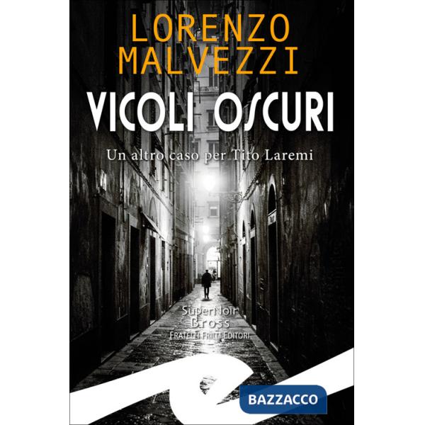 Vicoli oscuri. Un altro caso per Tito Laremi