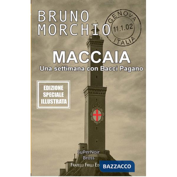 Maccaia. Una settimana con Bacci Pagano