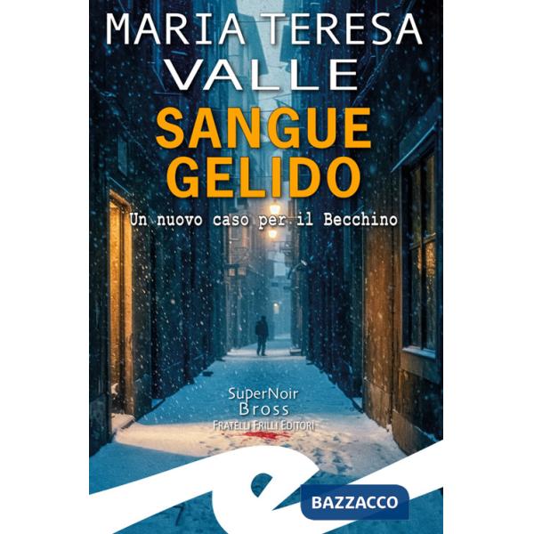 Sangue gelido. Un nuovo caso per il Becchino