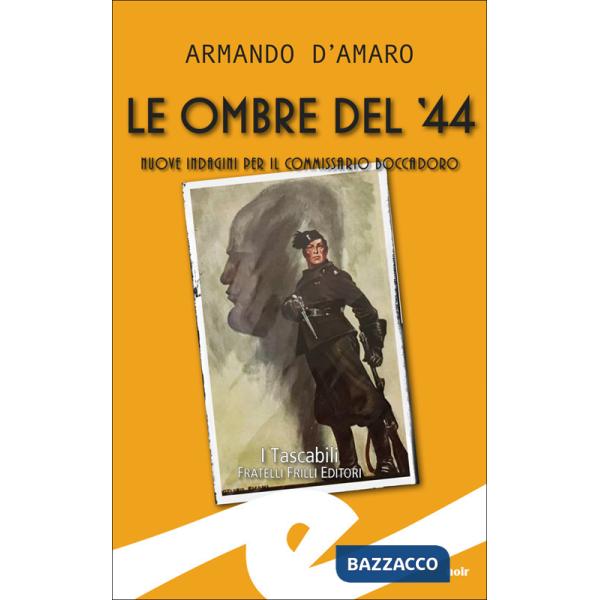 Ombre del '44. Nuove indagini per il commissario Boccadoro (Le)