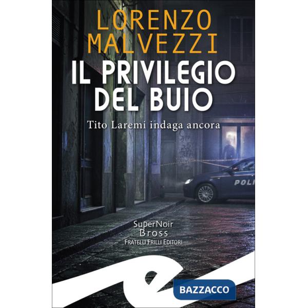 Privilegio del buio. Tito Laremi indaga ancora (Il)