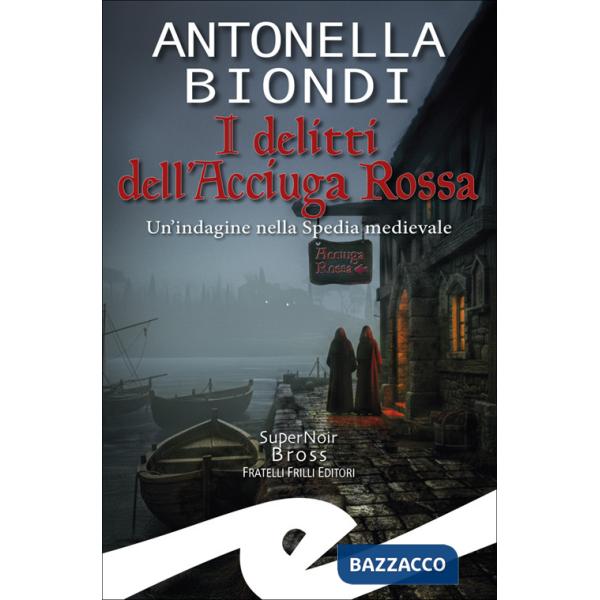 Delitti dell'Acciuga Rossa. Un'indagine nella Spedia medievale (I)