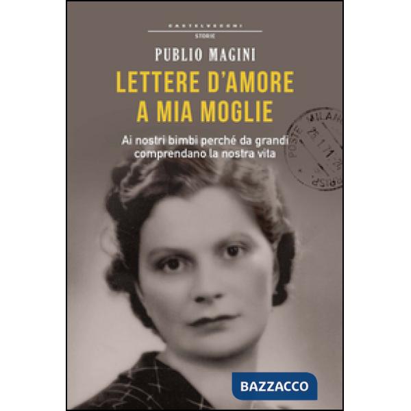 Lettere d'amore a mia moglie. 1932-1944