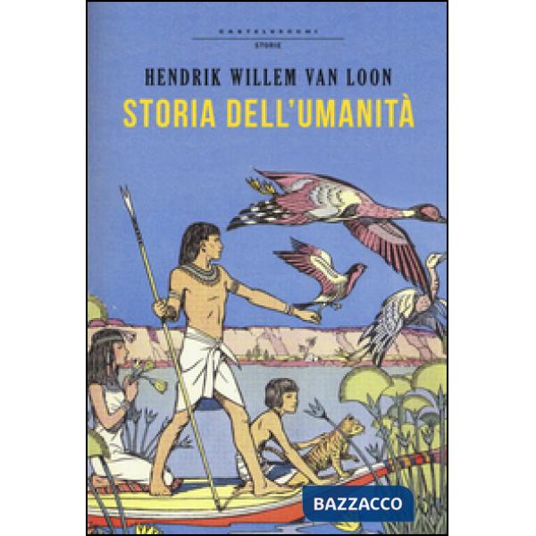 Storia dell'umanità. Ediz. integrale
