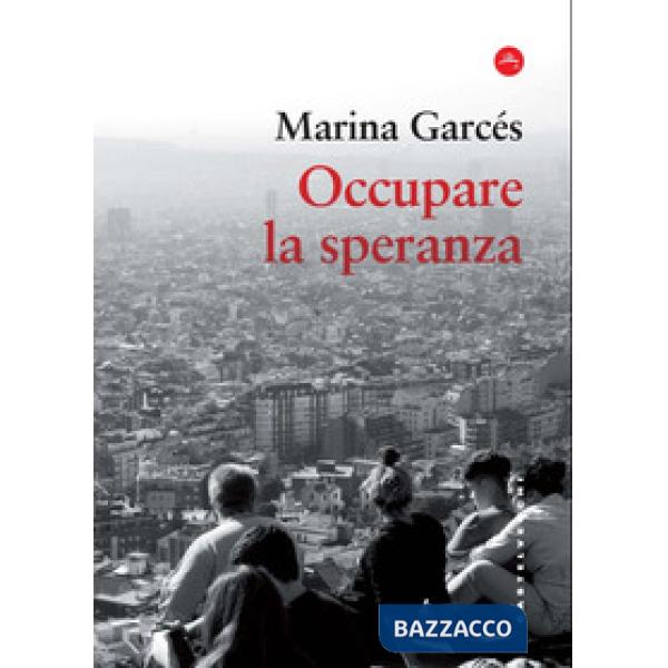 Occupare la speranza