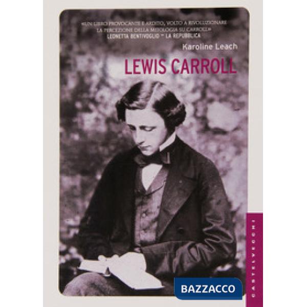 Lewis Carroll. La vera storia del papà di Alice. Ediz. illustrata