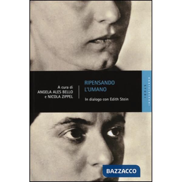 Ripensando l'umano. In dialogo con Edith Stein