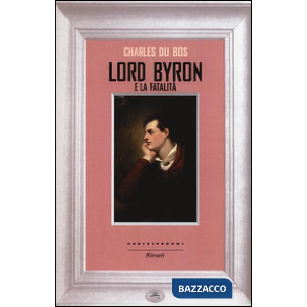 Lord Byron e la fatalità