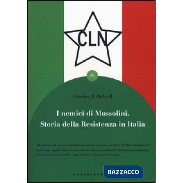 Nemici di Mussolini. Storia della resistenza armata al regime fascista (I)