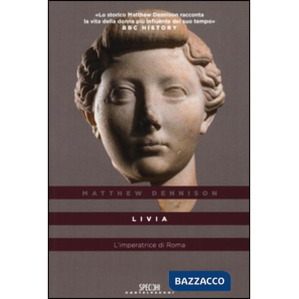 Livia. L'imperatrice di Roma