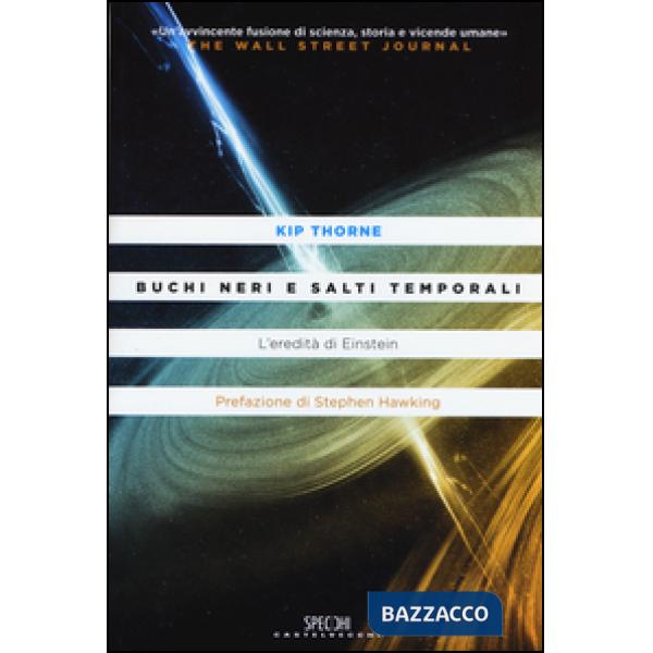 Buchi neri e salti temporali. L'eredità di Einstein