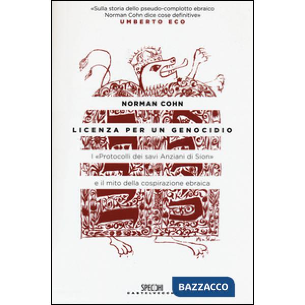 Licenza per un genocidio. I «Protocolli dei savi anziani di Sion» e il mito dell