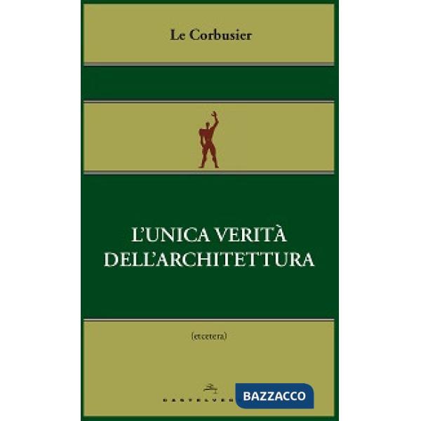 Unica verità dell'architettura (L')