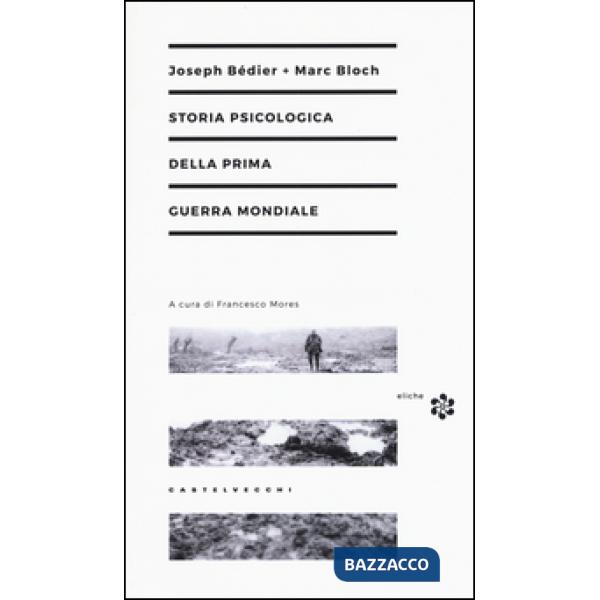 Storia psicologica della Prima Guerra Mondiale. L'uso delle false notizie nella Grande Guerra